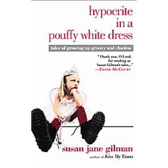 Hypocrite in a Pouffy White Dress - 1